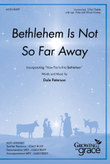 Bethlehem Is Not So Far Away