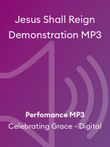 Jesus Shall Reign Demonstration MP3
