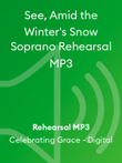 See, Amid the Winter's Snow Soprano Rehearsal MP3