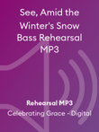 See, Amid the Winter's Snow Bass Rehearsal MP3