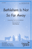 Bethlehem Is Not So Far Away