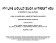 My Life Would Suck Without You