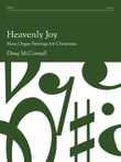 Heavenly Joy: Nine Organ Settings for Christmas