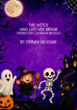 The Witch Who Lost Her Broom (Interactive Classroom Musical)