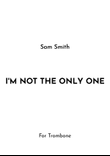 I'm Not The Only One