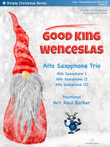 Good King Wenceslas (Alto Saxophone Trio)