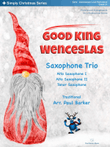 Good King Wenceslas (Saxophone Trio)