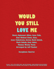Would U Still Love Me