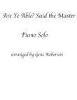 Are Ye Able? Said the Master Piano Solo