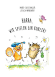 Hurra, wir spielen ein Konzert