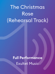 The Christmas Rose (Rehearsal Track)