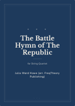 The Battle Hymn of The Republic - For String Quartet in F major