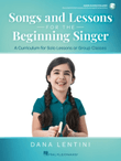 Songs and Lessons for the Beginning Singer