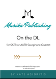 On the DL - SATB or AATB Saxophone Quartet