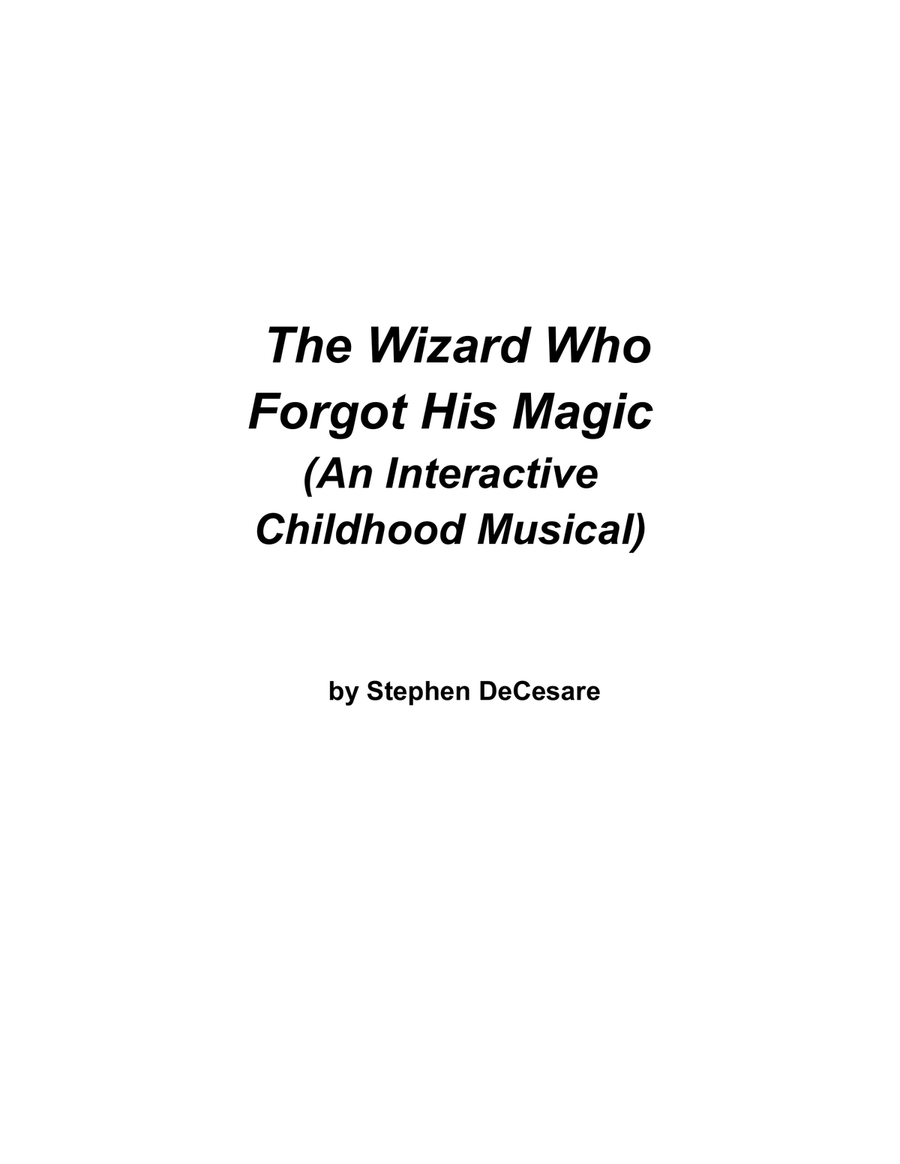 The Wizard Who Forgot His Magic (Interactive Classroom Musical) by Stephen DeCesare Show Choir - Digital Sheet Music page 2