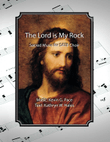 The Lord is My Rock, sacred music for SATB choir