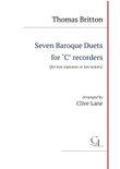 Seven Baroque Duets for 'C' recorders (soprano or tenor) by Thomas Britton