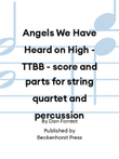 Angels We Have Heard on High - TTBB - score and parts for string quartet and percussion