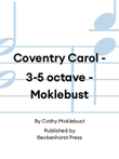 Coventry Carol - 3-5 octave - Moklebust