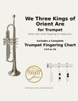 We Three Kings of Orient Are + Beginner Trumpet Fingering Chart (F#3 - C6)