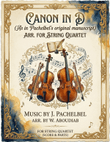 Canon in D (As in Pachelbel's Original Manuscript) – Arranged for String Quartet