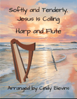 Softly and Tenderly, Jesus Is Calling, for Harp and Flute
