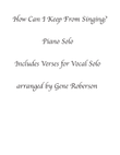 How Can I Keep From Singing Piano Solo Vocal Score