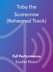 Toby the Scarecrow (Rehearsal Track)