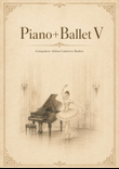Piano+Ballet V (Sheet Music For Ballet Class)