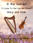In the Garden (I Come To the Garden Alone), for Harp and Violin