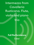 Intermezzo from Cavalleria Rusticana. Flute, violin and piano trio