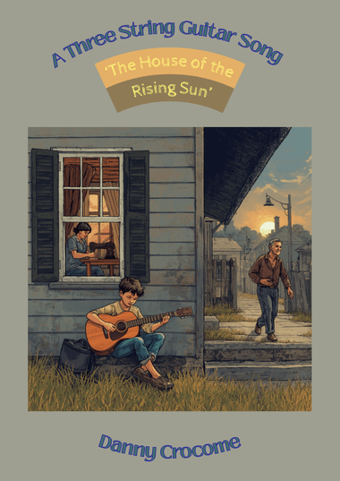 The House of the Rising Sun (A Three String Guitar Song)