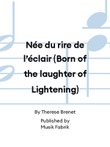 Née du rire de l’éclair (Born of the laughter of Lightening)
