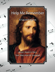 O Help Me Remember, a sacred hymn