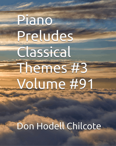 Piano Preludes, Classical Themes #3, Volume #91