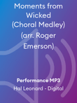 Moments from Wicked (Choral Medley) (arr. Roger Emerson)