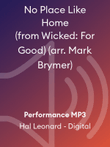 No Place Like Home (from Wicked: For Good) (arr. Mark Brymer)