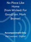 No Place Like Home (from Wicked: For Good) (arr. Mark Brymer)