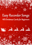 Easy Recorder Songs - 40 Christmas Carols for Beginners