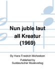 Nun juble laut all Kreatur (1969)