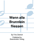 Wenn alle Brünnlein fließen (1938)