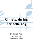 Christe, du bis der helle Tag