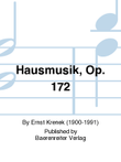 Hausmusik, Op. 172