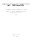 Musique pour les soupers du Roi Ubu for Orchestra and Combo (1966)