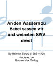 An den Wassern zu Babel sassen wir und weineten SWV deest