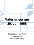 Vater unser am 30. Juli 1968
