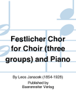 Festlicher Chor for Choir (three groups) and Piano