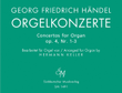 Orgelkonzerte für Orgel allein mit Pedal, op. 4