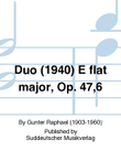 Duo (1940) E flat major, Op. 47,6