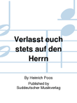 Verlasst euch stets auf den Herrn